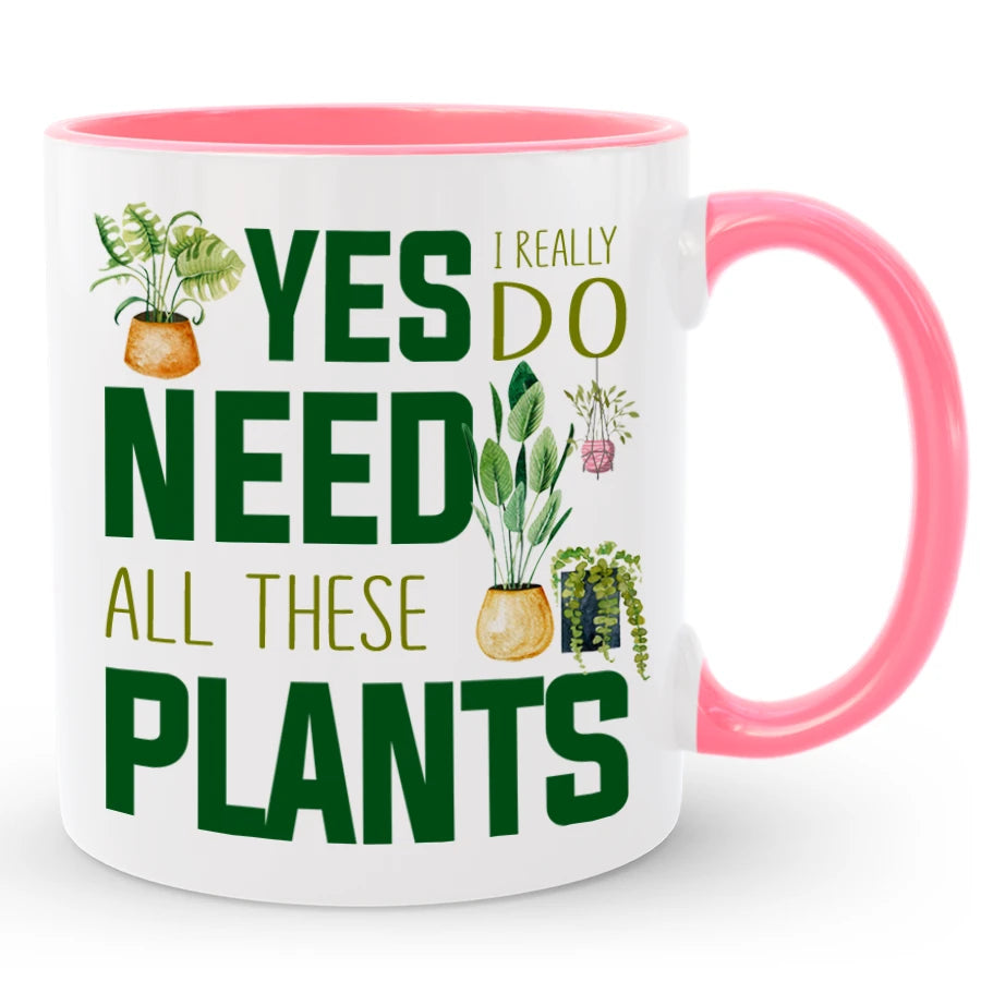 Plant Collector Coffee Mug, Yes I Need All These Plants Mug
