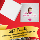 Personalized Babysitter Christmas Ornament / #1 Babysitter